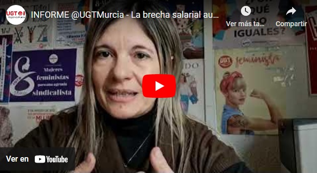 Informe @UGTMurcia sobre Brecha Salarial de género – Febrero 2023 – Ana Belén Barqueros