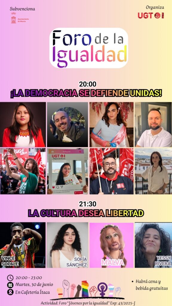 Foro de la Igualdad de @UGTMurcia:  “¡La democracia se defiende unidas!” y “La cultura desea libertad” – 30/06/2026